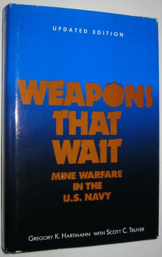 Weapons That Wait: Mine Warfare in the U.S. Navy
