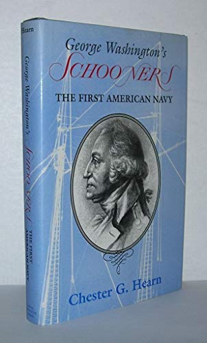George Washington's Schooners: The First American Navy
