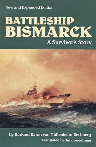 Battleship Bismarck: A Survivor's Story (Bluejacket Books)
