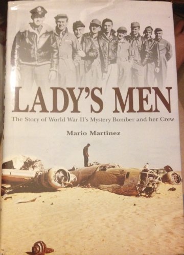 Lady's Men: The Story of World War II's Mystery Bomber and her Crew
