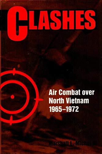 Clashes: Air Combat over North Vietnam 1965-1972