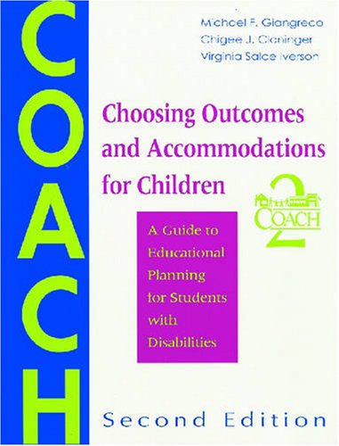 Choosing Outcomes and Accommodations for Children: A Guide to Educational Planning for Students With Disabilities
