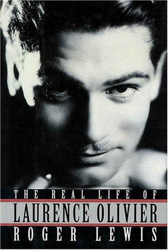The Real Life Of Laurence Olivier