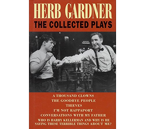 Herb Gardner: The Collected Plays (Applause Books)