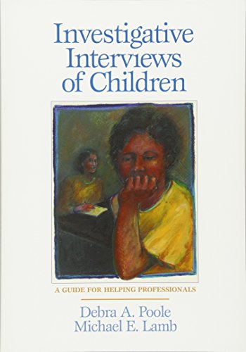 Investigative Interviews of Children: A Guide for Helping Professionals