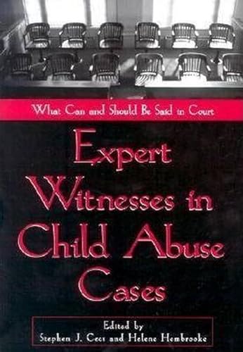 Expert Witnesses in Child Abuse Cases: What Can and Should Be Said in Court