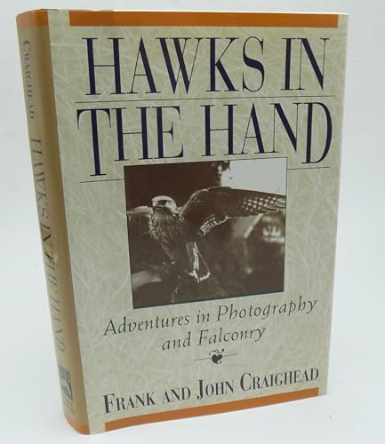 Hawks in the Hand: Adventures in Photography and Falconry
