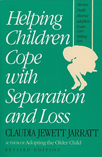 Helping Children Cope with Separation and Loss - Revised Edition