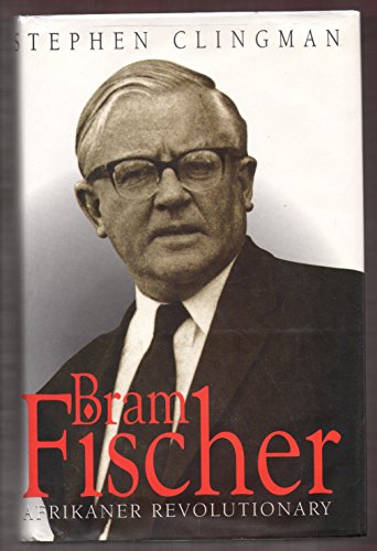 Bram Fischer: Afrikaner Revolutionary (Mayibuye History & Literature Series, No. 86.)