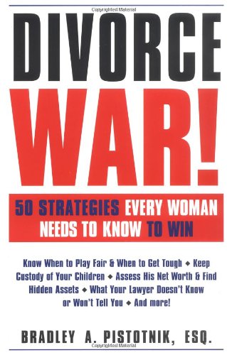 Divorce War!: 50 Strategies Every Woman Needs to Know to Win