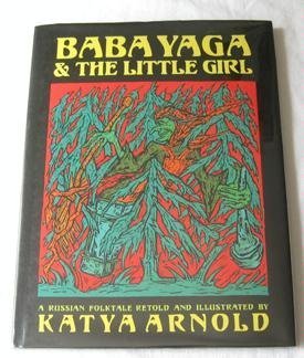 Baba Yaga & the Little Girl: A Russian Folktale