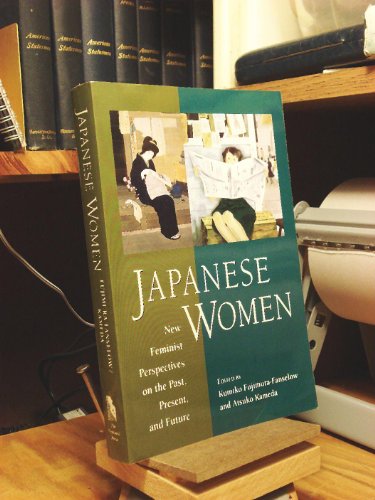 Japanese Women: New Feminist Perspectives on the Past, Present and Future