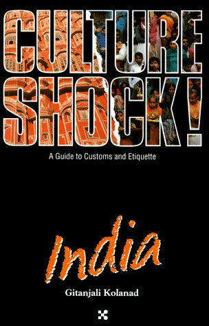Culture Shock! India (Culture Shock! A Survival Guide to Customs & Etiquette)
