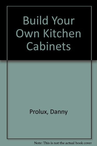 Build Your Own Kitchen Cabinets