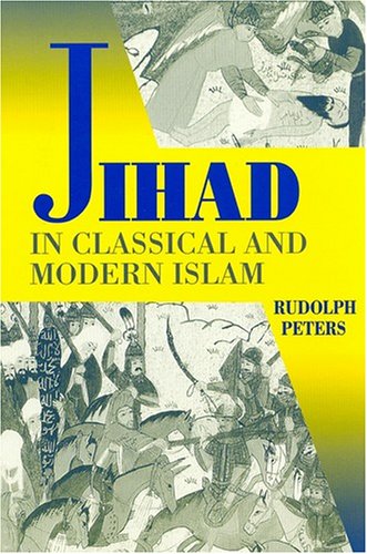 Jihad in Classical and Modern Islam: A Reader (Princeton Series on the Middle East)