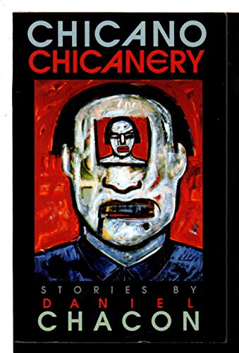 Chicano Chicanery: Short Stories