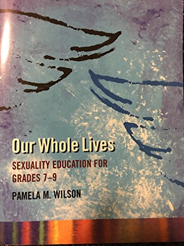 Our Whole Lives: Sexuality Education for Grades 7-9 (Junior High School)
