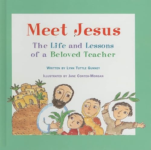 Meet Jesus: The Life and Lessons of a Beloved Teacher