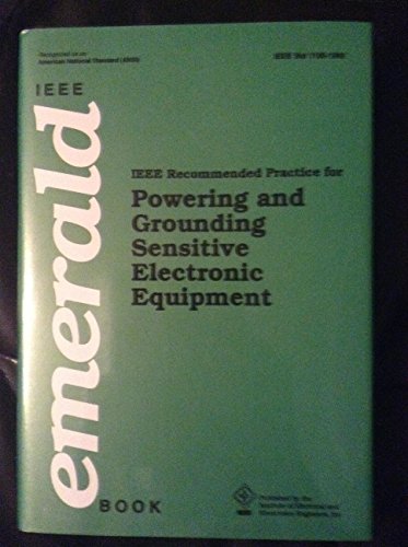 IEEE Std 1100-1992, IEEE Recommended Practice for Powering and Grounding Sensitive Electronic Equipment (The IEEE Emerald Book)