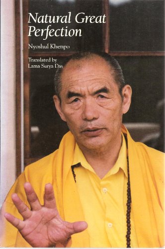Natural Great Perfection: Dzogchen Teachings and Vajra Songs