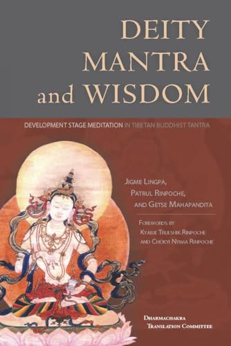 Deity, Mantra, and Wisdom: Development Stage Meditation in Tibetan Buddhist Tantra