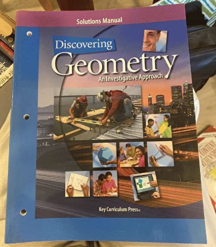 Discovering Geometry: An Investigative Approach, Solutions Manual