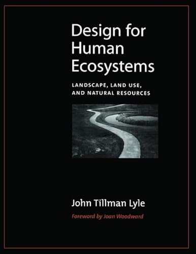 Design for Human Ecosystems: Landscape, Land Use, and Natural Resources