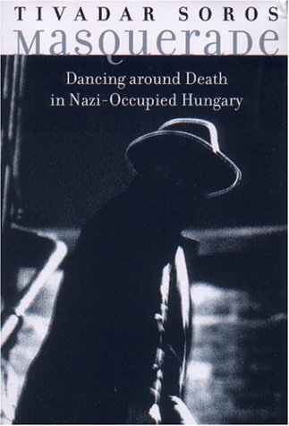 Masquerade: Dancing Around Death in Nazi Occupied Hungary