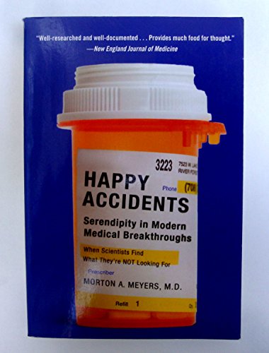 Happy Accidents: Serendipity in Modern Medical Breakthroughs