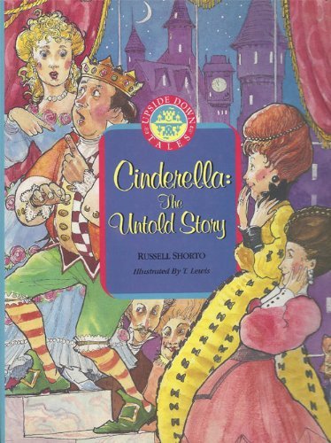 Cinderella/Cinderella: The Untold Story (Upside Down Tales)