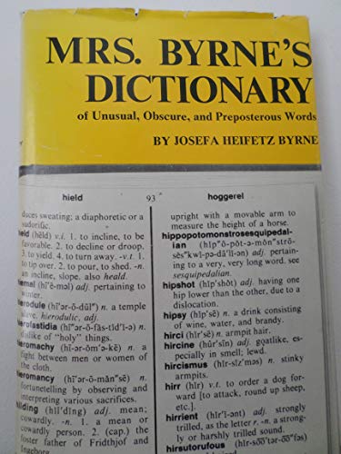 Mrs. Byrne's Dictionary of Unusual, Obscure, and Preposterous Words