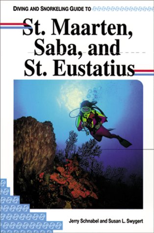 Diving and Snorkeling Guide to St. Maarten, Saba, and St. Eustatius