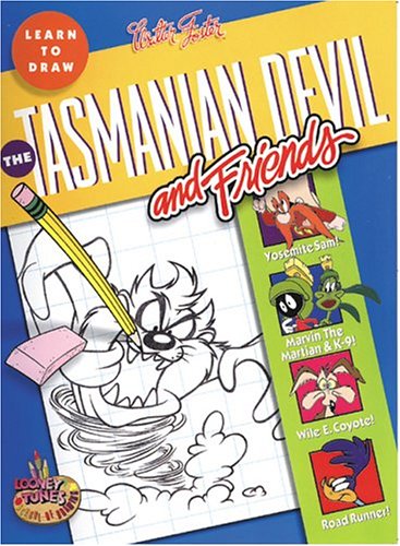 Learn to Draw the Tasmanian Devil & Friends (Looney Tunes School of Drawing Series)