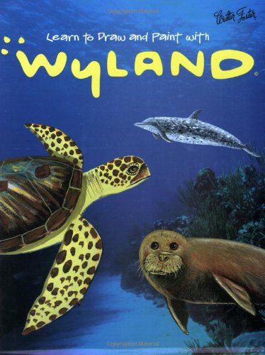 Learn to Draw and Paint With Wyland: A Complete Kit for Beginning Artists (Children's Creative Kit)