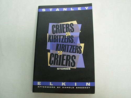 Criers and Kibitzers, Kibitzers and Criers: Stories (Classic Reprint Series)