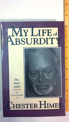 My Life of Absurdity: The Autobiography of Chester Himes