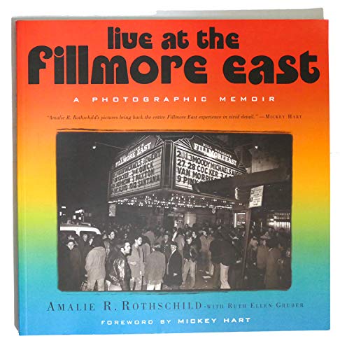 Live at the Fillmore East: A Photographic Memoir
