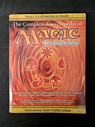 The Complete Encyclopedia of Magic: The Gathering: The Biggest  Most Comprehensive Book About Magic: The Gathering Ever Published