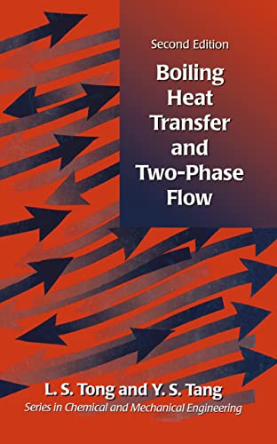Boiling Heat Transfer And Two-Phase Flow (Series in Chemical and Mechanical Engineering)
