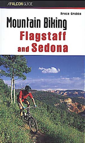 Mountain Biking Flagstaff and Sedona (Regional Mountain Biking Series)
