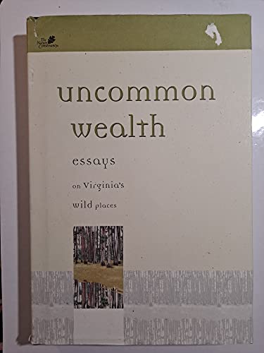 Uncommon Wealth: Essays on Virginia's Wild Places