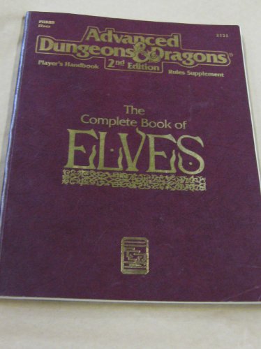 The Complete Book of Elves (Advanced Dungeons & Dragons  Player's Handbook Rules Supplement #2131