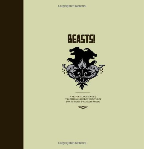 Beasts! Book 1: Pictorial Schedule of Traditional Hidden Creatures from the Interest of 90 Modern Artistans