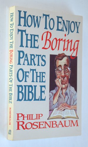 How to Enjoy the Boring Parts of the Bible