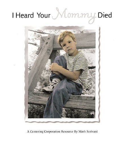 I Heard Your Mommy Died