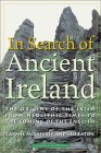 In Search of Ancient Ireland: The Origins of the Irish from Neolithic Times to the Coming of the English