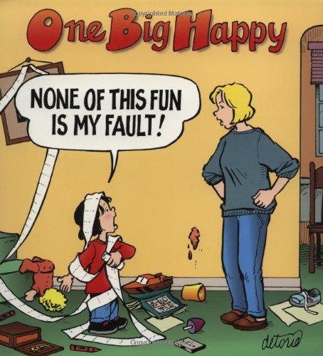 One Big Happy: None of This Fun Is My Fault!