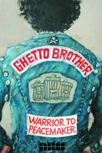 Ghetto Brother: Warrior to Peacemaker (NBM Comics Biographies)