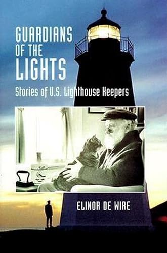 Guardians of the Lights: Stories of U.S. Lighthouse Keepers