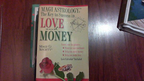 Magi Astrology the Key to Success In Love and Money